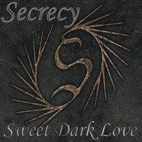 Secrecy (POR) : Sweet Dark Love